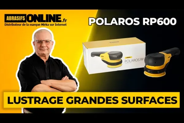 POLAROS RP600 : découvrez la nouvelle polisseuse Mirka